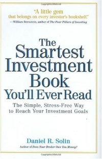 cover of the book The Smartest Investment Book You'll Ever Read: The Simple, Stress-Free Way to Reach Your Investment Goals