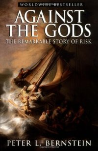 cover of the book Against the Gods: The Remarkable Story of Risk