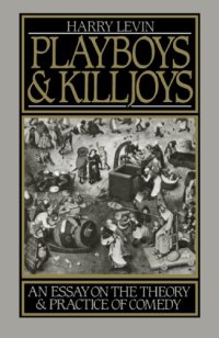 cover of the book Playboys and Killjoys: An Essay on the Theory and Practice of Comedy