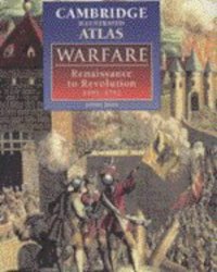 cover of the book The Cambridge Illustrated Atlas of Warfare - Renaissance to Revolution