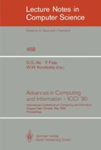 cover of the book Advances in Computing and Information — ICCI '90: International Conference on Computing and Information Niagara Falls, Canada, May 23–26, 1990 Proceedings