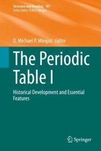 cover of the book The Periodic Table I: Historical Development and Essential Features