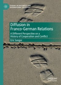 cover of the book Diffusion in Franco-German Relations: A Different Perspective on a History of Cooperation and Conflict