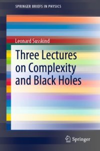 cover of the book Three Lectures on Complexity and Black Holes