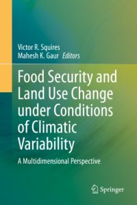 cover of the book Food Security and Land Use Change under Conditions of Climatic Variability: A Multidimensional Perspective