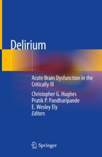 cover of the book Delirium: Acute Brain Dysfunction in the Critically Ill