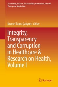 cover of the book Integrity, Transparency and Corruption in Healthcare & Research on Health, Volume I