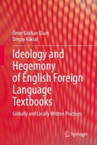 cover of the book Ideology and Hegemony of English Foreign Language Textbooks: Globally and Locally Written Practices