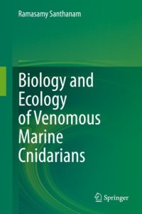 cover of the book Biology and Ecology of Venomous Marine Cnidarians