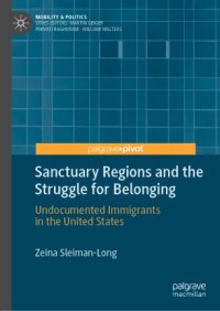 cover of the book Sanctuary Regions and the Struggle for Belonging: Undocumented Immigrants in the United States