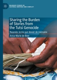 cover of the book Sharing the Burden of Stories from the Tutsi Genocide: Rwanda: écrire par devoir de mémoire