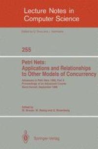 cover of the book Petri Nets: Applications and Relationships to Other Models of Concurrency: Advances in Petri Nets 1986, Part II Proceedings of an Advanced Course Bad Honnef, 8.–19. September 1986