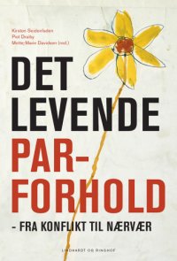 cover of the book Det levende parforhold: fra konflikt til nærvær