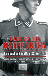 cover of the book Dagbog fra Østfronten: en dansker i Waffen-SS 1941-44