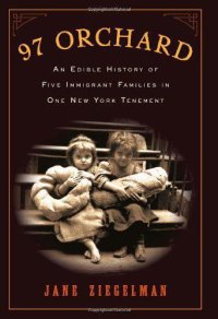 cover of the book 97 Orchard: An Edible History of Five Immigrant Families in One New York Tenement