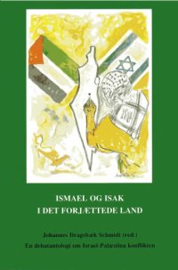 cover of the book Ismael og Isak i det forjættede land: debatantologi