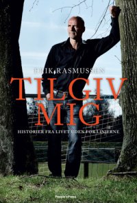 cover of the book Tilgiv mig: historier fra livet uden for linjerne