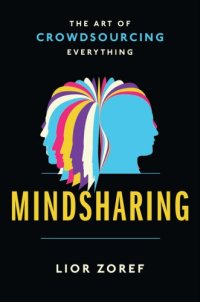 cover of the book Mindsharing: the art of crowdsourcing everything