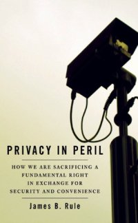 cover of the book Privacy In Peril: How We Are Sacrificing A Fundamental Right In Exchange For Security And Convenience