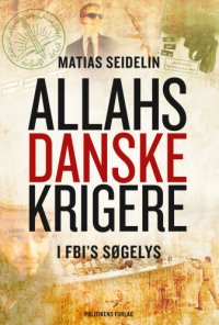 cover of the book Allahs danske krigere i FBI’s søgelys