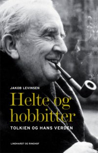 cover of the book Helte og hobbitter: Tolkien og hans verden