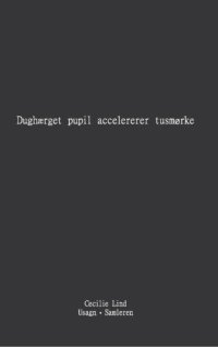 cover of the book Dughærget pupil accelererer tusmørke: usagn