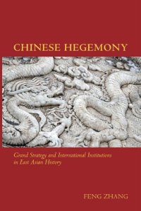 cover of the book Chinese hegemony: grand strategy and international institutions in East Asian history