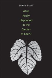 cover of the book What Really Happened in the Garden of Eden?