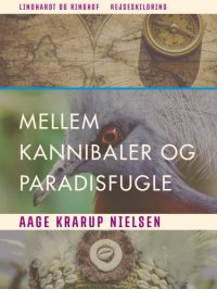 cover of the book Mellem kannibaler og paradisfugle