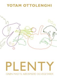 cover of the book PLENTY: Grøn mad til kødspisere og vegetarer