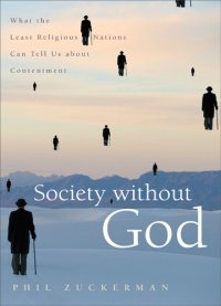 cover of the book Society without God: what the least religious nations can tell us about contentment