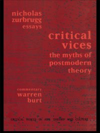 cover of the book Critical vices: the myths of postmodern theory