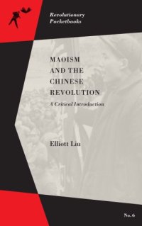 cover of the book Maoism and the Chinese revolution: a critical introduction