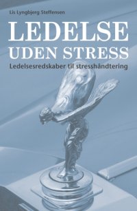 cover of the book Ledelse uden stress: ledelsesredskaber til stresshåndtering