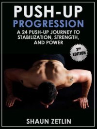 cover of the book Push-up progression: a 24 push-up journey to stabilization, strength & power