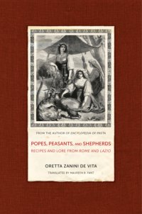 cover of the book Popes, peasants, and shepherds: recipes and lore from Rome and Lazio