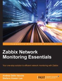 cover of the book Zabbix network monitoring essentials your one-step solution to efficient network monitoring with Zabbix