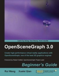 cover of the book OpenSceneGraph 3.0 beginner's guide: create high-performance virtual reality applications with OpenSceneGraph, one of the best 3D graphics engines