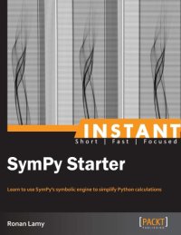 cover of the book Instant SymPy starter: learn to use SymPy's symbolic engine to simplify Python calculations