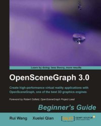 cover of the book OpenSceneGraph 3.0 beginner's guide: create high-performance virtual reality applications with OpenSceneGraph, one of the best 3D graphics engines