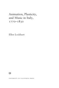 cover of the book Animation, plasticity, and music in Italy, 1770-1830