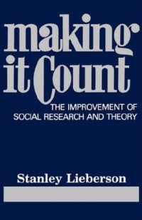 cover of the book Making it count: the improvement of social research and theory