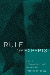 cover of the book Rule of experts: Egypt, techno-politics, modernity