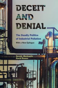 cover of the book Deceit and Denial: the Deadly Politics of Industrial Pollution