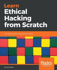 cover of the book Learn ethical hacking from scratch your stepping stone to penetration testing