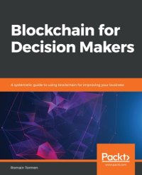 cover of the book BLOCKCHAIN FOR DECISION MAKERS: a systematic guide to using blockchain for improving your business