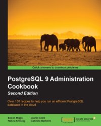 cover of the book PostgreSQL 9 administration cookbook over 150 recipes to help you run an efficient PostgreSQL database in the cloud