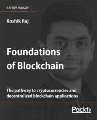 cover of the book Foundations of Blockchain the pathway to cryptocurrencies and decentralized blockchain applications