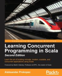 cover of the book Learning concurrent programming in Scala: learn the art of building intricate, modern, scalable, and concurrent applications using Scala