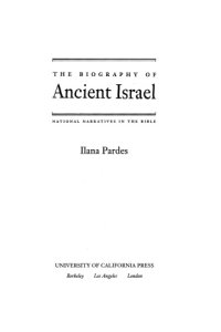 cover of the book The biography of ancient Israel: national narratives in the Bible